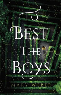 To Best the Boys - Mary Weber