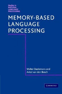 Memory-Based Language Processing - Walter Daelemans