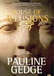 House of Illusions - Pauline Gedge