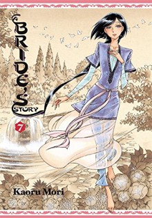 A Bride's Story, Vol. 7 - Kaoru Mori