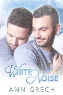 White Noise (Unexpected Book 2) - Ann Grech