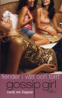 Fiender i vått och torrt - Cecily von Ziegesar, Carina Jansson