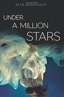 Under a Million Stars - Rita Branches