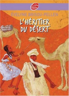 L'héritier Du Désert - Evelyne Brisou-Pellen