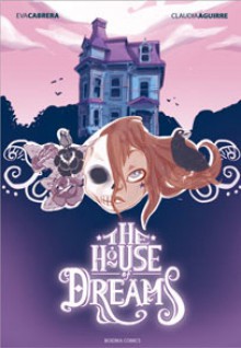 The House of Dreams - Claudia Aguirre, Eva Cabrera