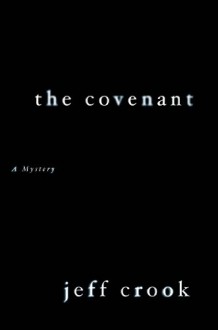 The Covenant: A Mystery (Jackie Lyons Mystery) - Jeff Crook