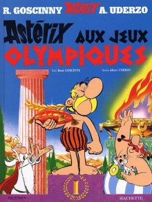 Astérix aux Jeux olympiques (Astérix, #12) - René Goscinny, Albert Uderzo