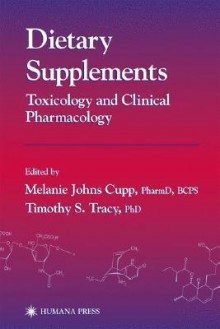 Dietary Supplements: Toxicology and Clinical Pharmacology - William M. Leary, Timothy S. Tracy