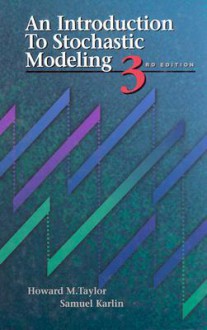 An Introduction to Stochastic Modeling, Third Edition - Howard M. Taylor, Samuel Karlin