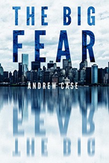 The Big Fear (Hollow City Series) - Andrew Case