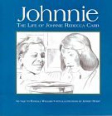 Johnnie: The Life of Johnnie Rebecca Carr, With Her Friends Rosa Parks, E.D. Nixon, Martin Luther King, Jr., and Others in the Montgomery Civil Rights struggle - Johnnie Rebecca Carr, Randall Williams, Jeffrey Hurst