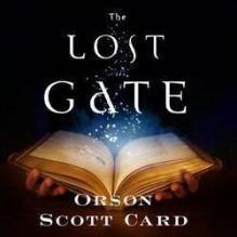 The Lost Gate (MitherMages, #1) - Orson Scott Card, Stefan Rudnicki, Emily Janice Card