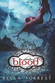 A Shade of Blood - Bella Forrest