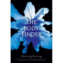 The Body Finder (Body Finder, #1) - Kimberly Derting