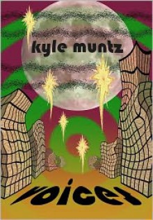 Voices - Kyle Muntz