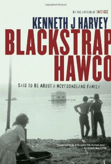 Blackstrap Hawco - Kenneth J. Harvey