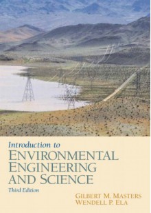 Introduction to Environmental Engineering and Science (3rd Edition) - Gilbert M. Masters