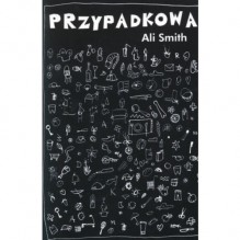 Przypadkowa - Ali Smith