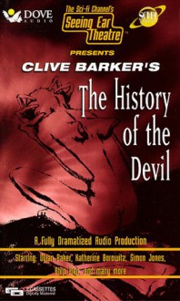 Sci-Fi Channels Presents: Seeing Ear Theatre Dramatization on the the History of the Devil - Clive Barker