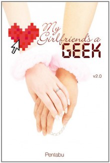 My Girlfriend's a Geek, Vol. 2 (novel) - Pentabu