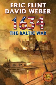 1634 The Baltic War - Eric Flint, David Weber