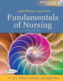 Fundamentals of Nursing - Vol 1: Theory, Concepts, and Applications - Judith M. Wilkinson, Karen Van Leuven, Leslie Treas