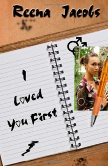 I Loved You First - Reena Jacobs