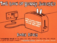 The Book of Bunny Suicides - Andy Riley