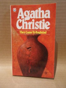 They Came To Baghdad - Agatha Christie