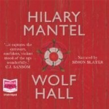 Wolf Hall (Thomas Cromwell, #1) - Hilary Mantel, Simon Slater