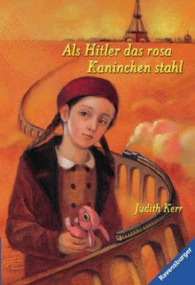 Als Hitler Das Rosa Kaninchen Stahl - Judith Kerr, Annemarie Böll