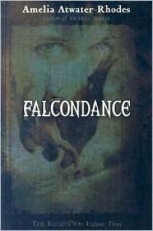 Falcondance (The Kiesha'ra, #3) - Amelia Atwater-Rhodes