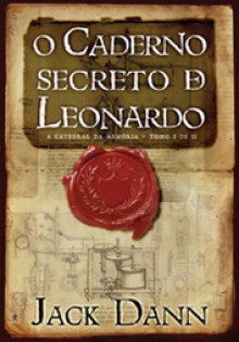 O Caderno Secreto de Leonardo - Volume 1: A Catedral da Memória (Capa Mole) - Jack Dann, David Soares