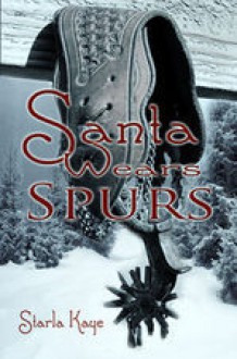 Santa Wears Spurs - Starla Kaye