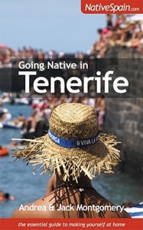 Going Native in Tenerife - Andrea Montgomery, Jack Montgomery, Debbie Jenkins