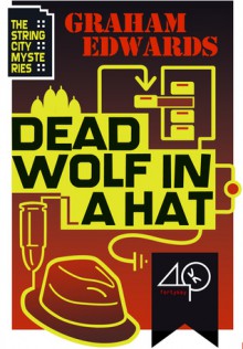 Dead Wolf in a Hat - Graham Edwards