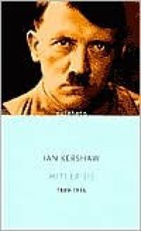 Hitler 1: 1889-1936 - Ian Kershaw