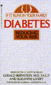 Diabetes: Reducing Your Risk (If It Runs in Your Family) - Gerald Bernstein, Suzanne LeVert