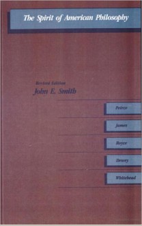 The Spirit of American Philosophy - John Edwin Smith