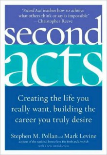 Second Acts - Stephen M. Pollan, Mark Levine