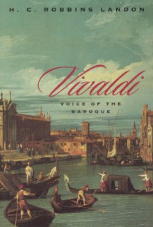 Vivaldi: Voice of the Baroque - H.C. Robbins Landon