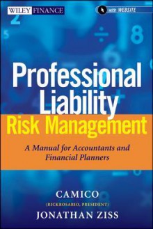 Professional Liability Risk Management, + Website: A Manual for Accountants and Financial Planners - Robert A. Klein