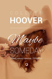 Maybe Someday - Colleen Hoover