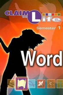 Claim the Life: Word Semester 1 - Abingdon Youth