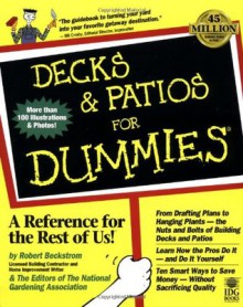 Decks & Patios For Dummies (For Dummies (Computer/Tech)) - Robert Beckstrom, U.S. National Gardening Association