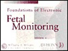 Foundations of Electronic Fetal Monitoring - AWHONN