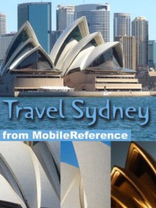 Travel Sydney, Australia 2012 - Illustrated Guide and Maps. (Mobi Travel) - MobileReference