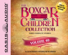 The Boxcar Children Collection Volume 40: The Spy Game, The Dog-Gone Mystery, The Vampire Mystery - Gertrude Chandler Warner, Tim Gregory, Aimee Lilly