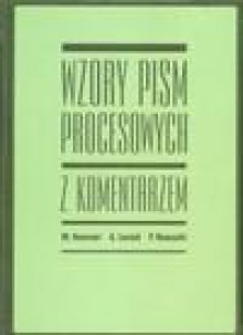 Wzory pism procesowych z komentarzem - Marek Koenner, Piotr Nowacki, Artur Lesiak