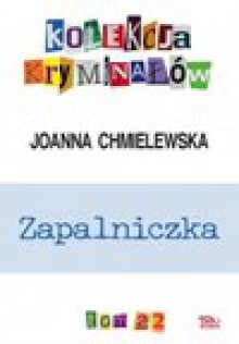 Zapalniczka - Joanna Chmielewska